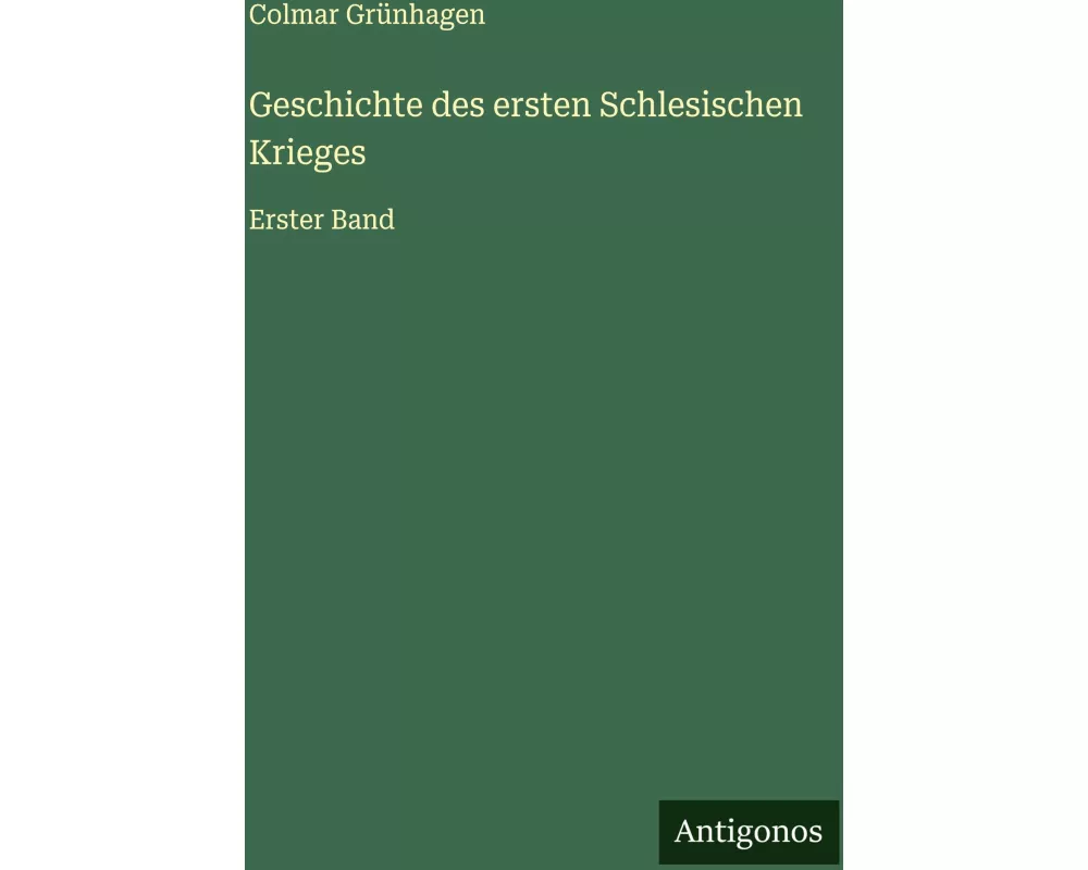 Geschichte des ersten Schlesischen Krieges