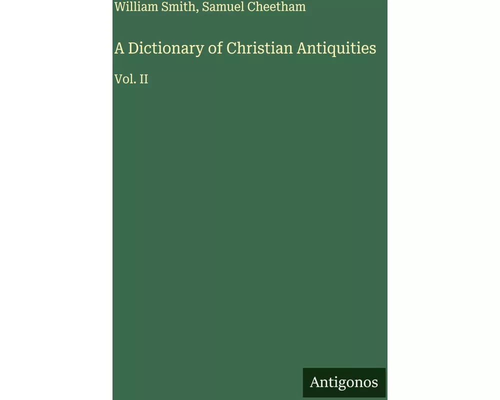 A Dictionary of Christian Antiquities