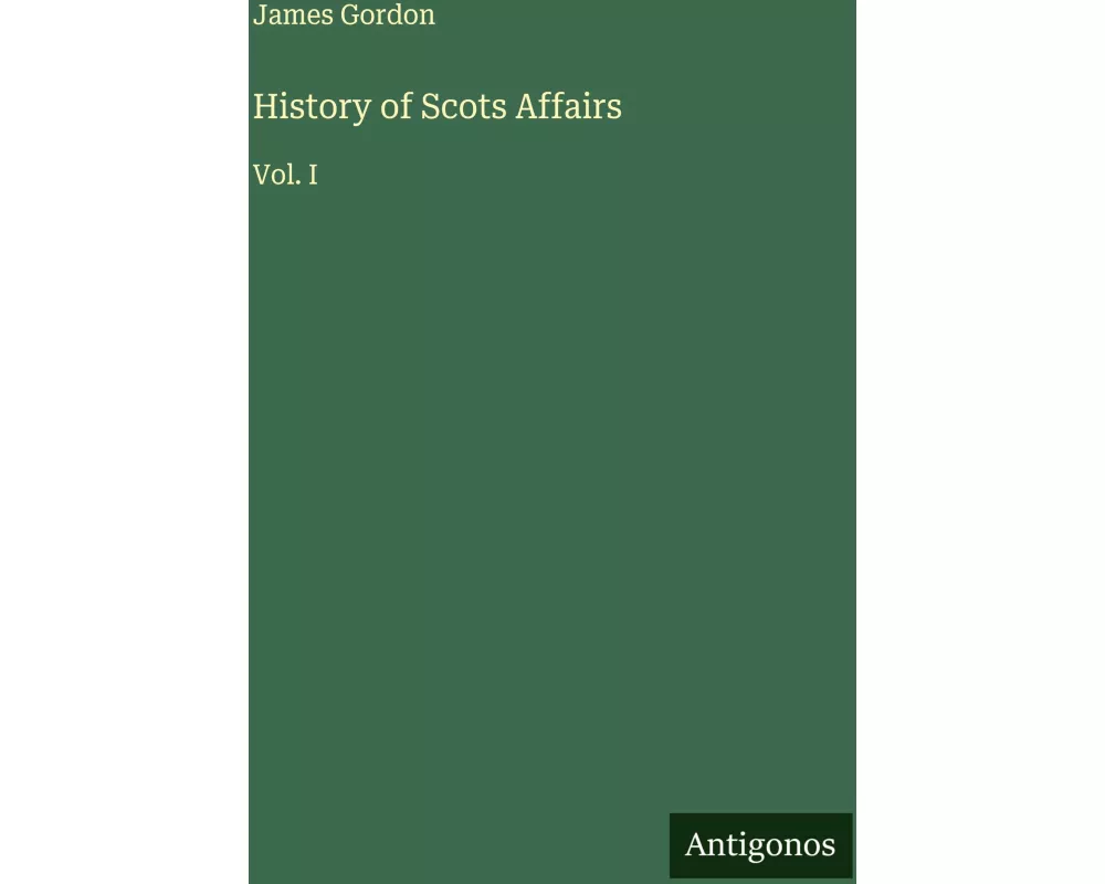 History of Scots Affairs