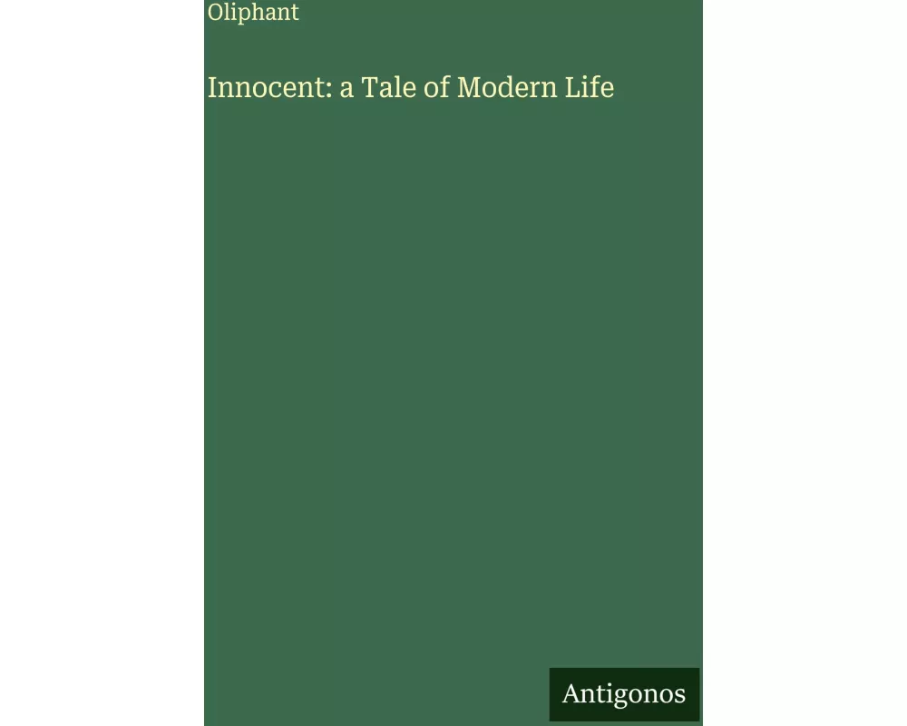 Innocent: a Tale of Modern Life