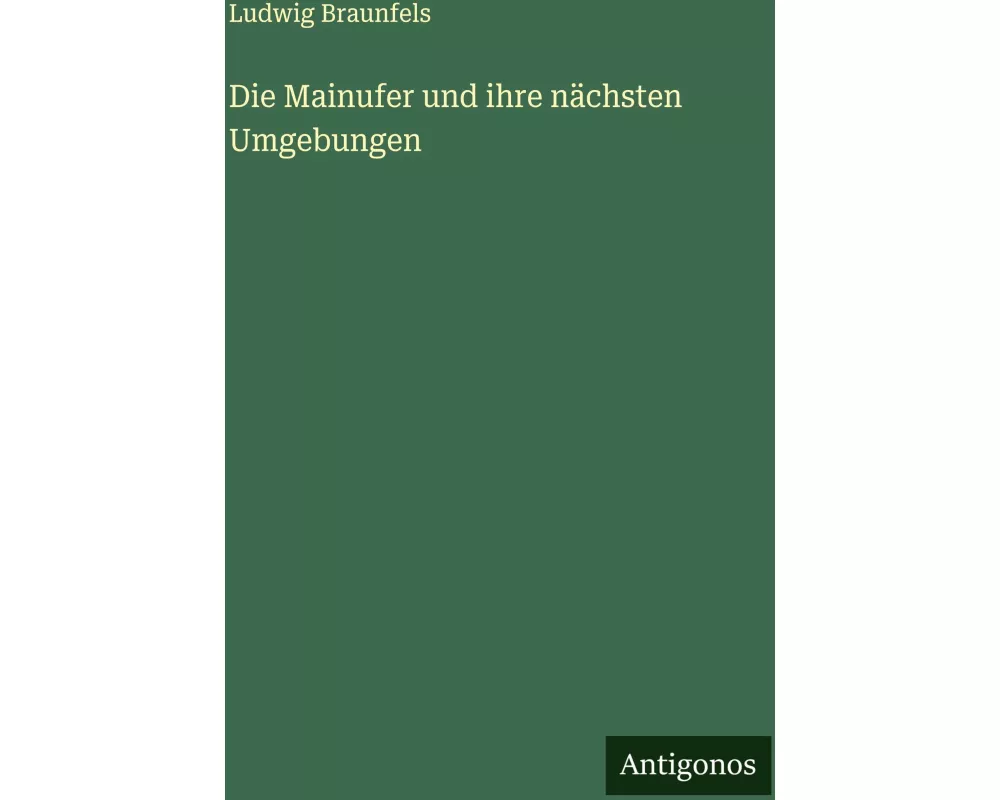 Die Mainufer und ihre nächsten Umgebungen