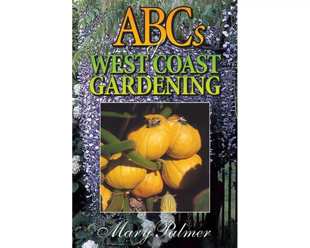ABCs of West Coast Gardening