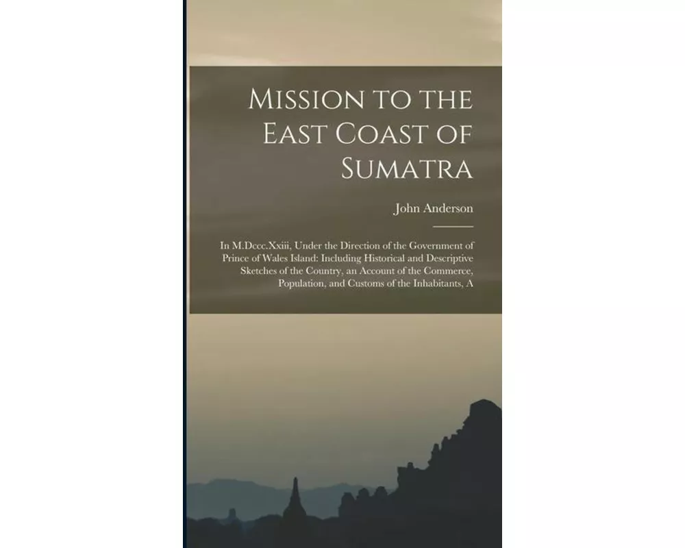Mission to the East Coast of Sumatra