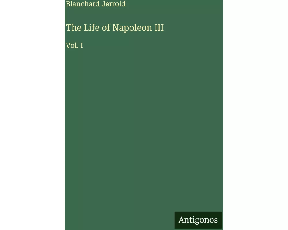 The Life of Napoleon III