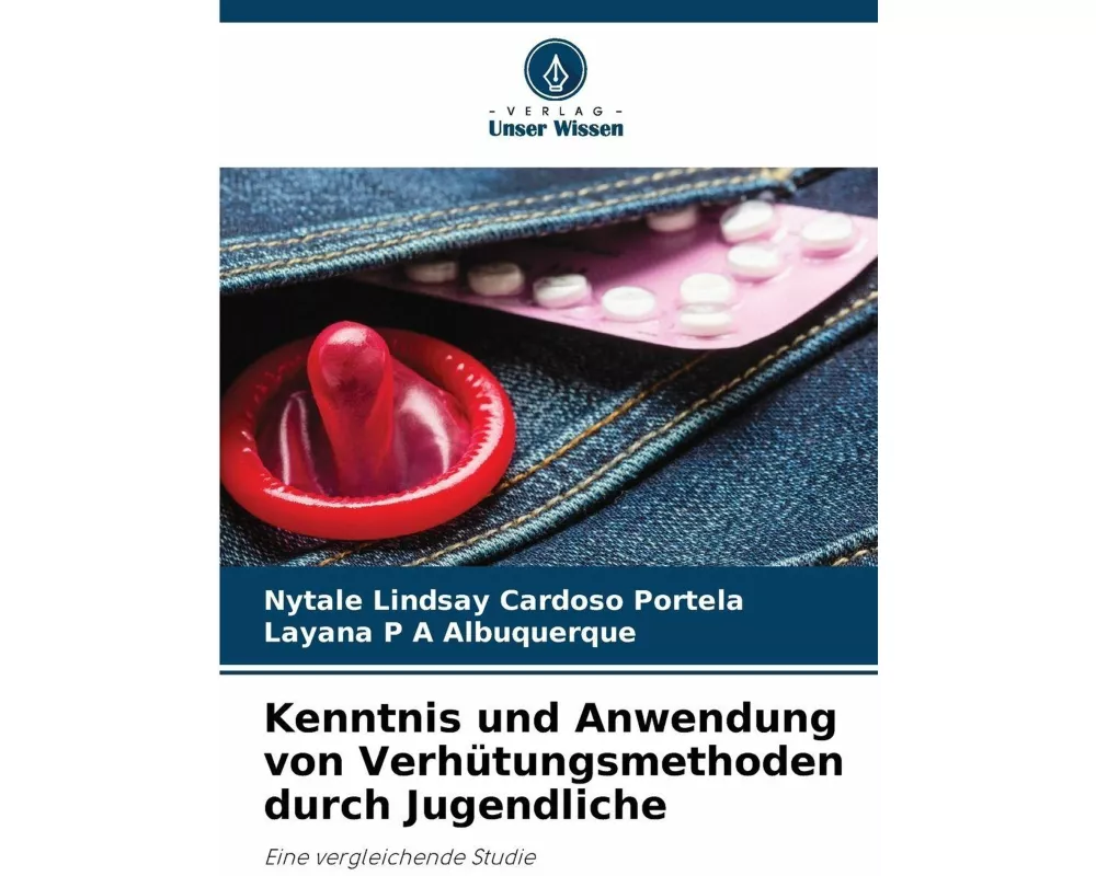 Kenntnis und Anwendung von Verhütungsmethoden durch Jugendliche