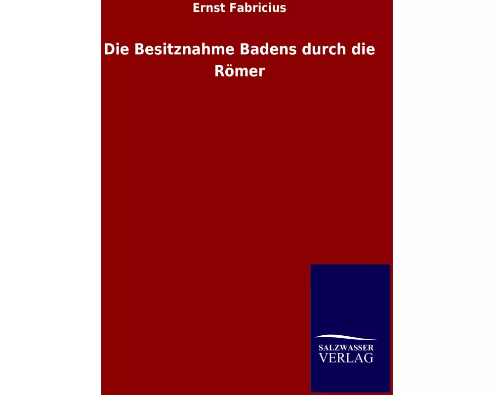 Die Besitznahme Badens durch die Römer
