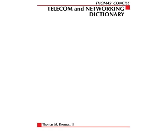 Thomas' Telecom & Networking Dictionary