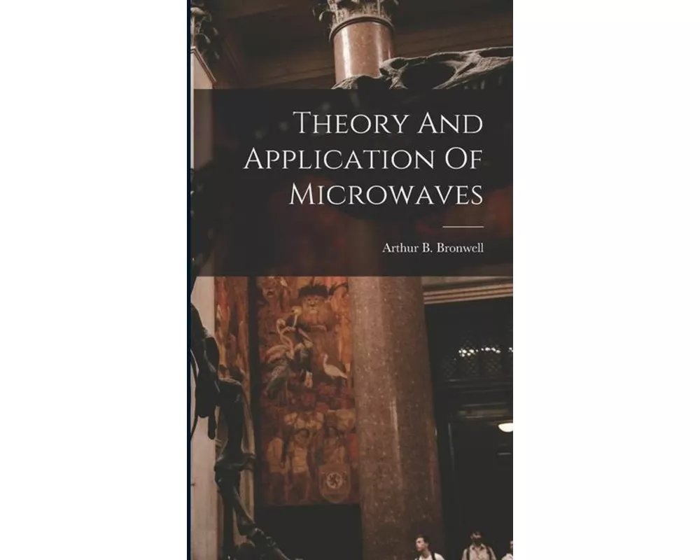 Theory And Application Of Microwaves