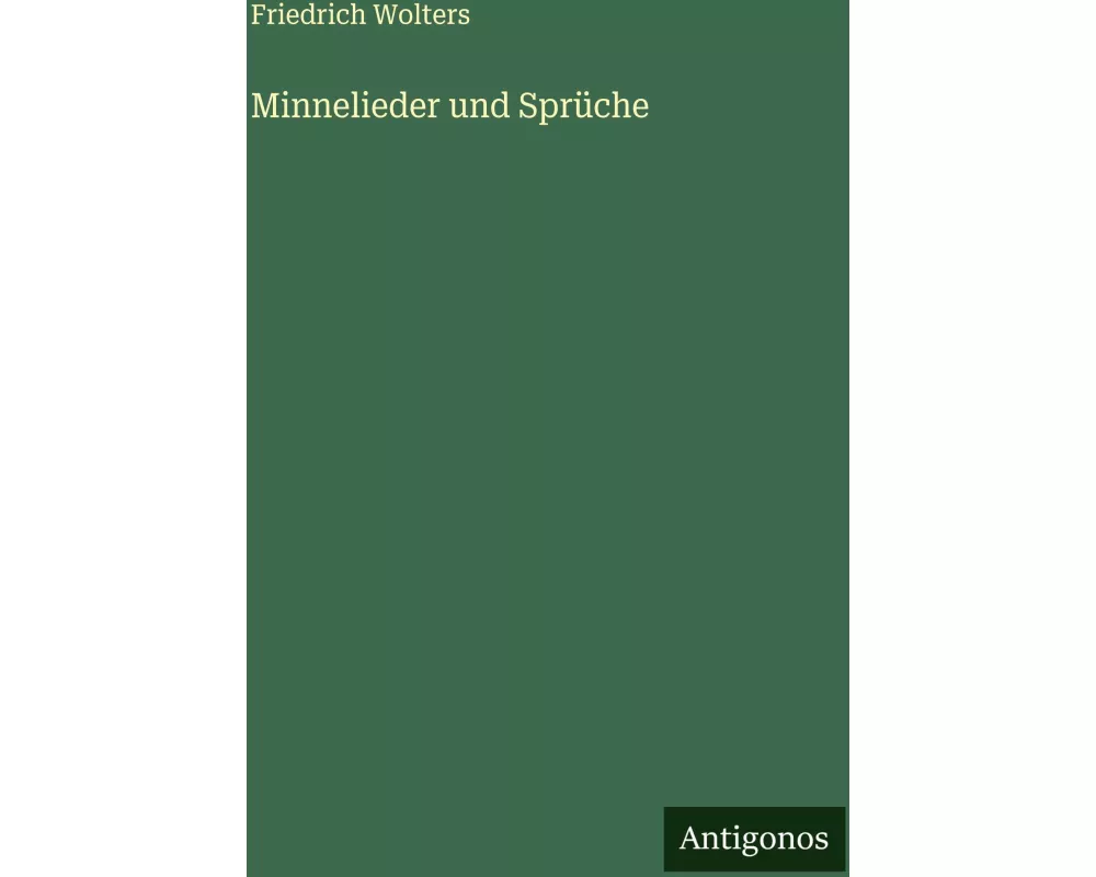 Minnelieder und Sprüche