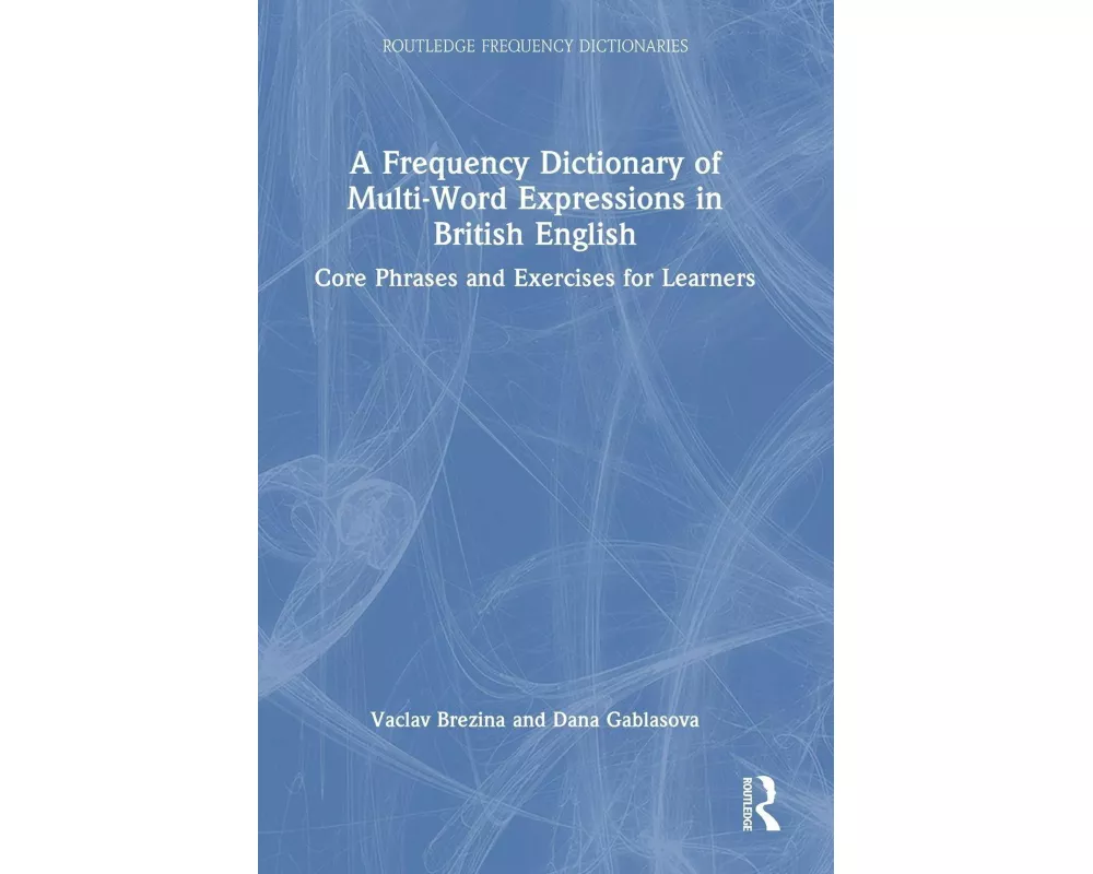 A Frequency Dictionary of Multi-Word Expressions in British English
