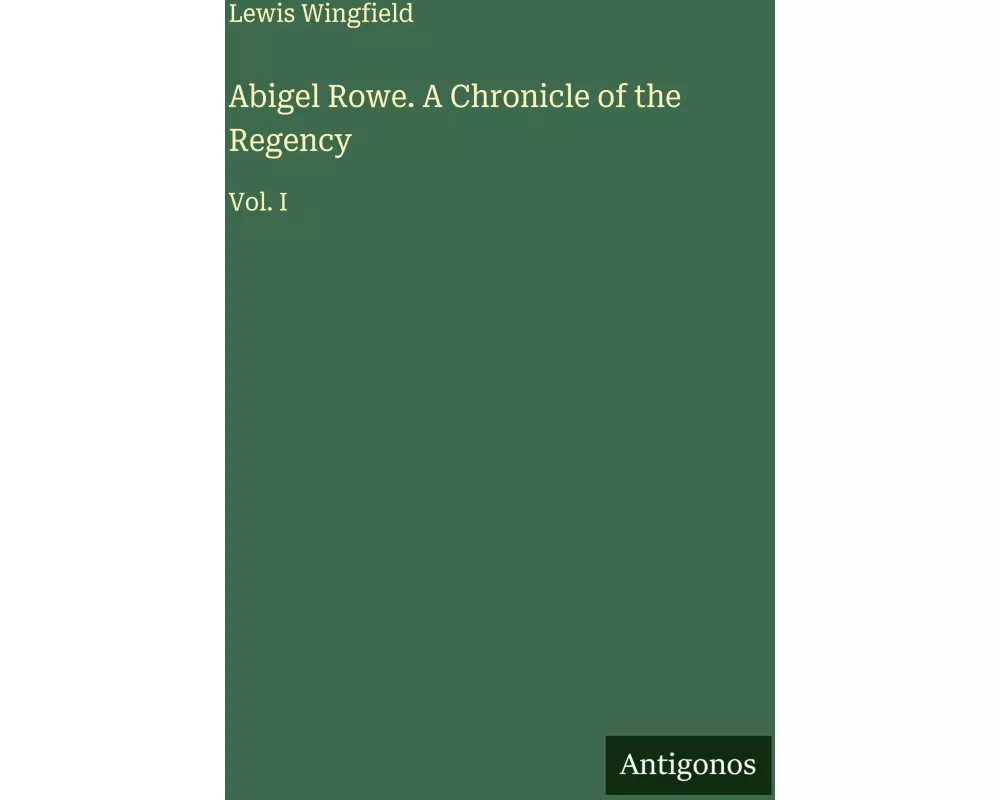 Abigel Rowe. A Chronicle of the Regency