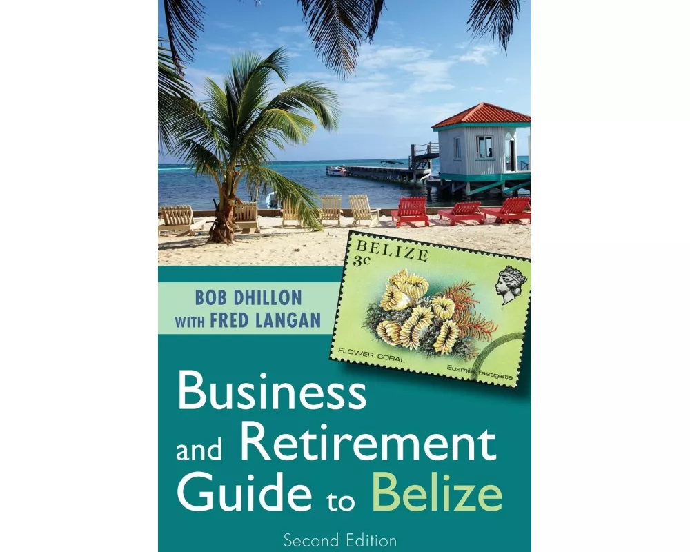 Business and Retirement Guide to Belize