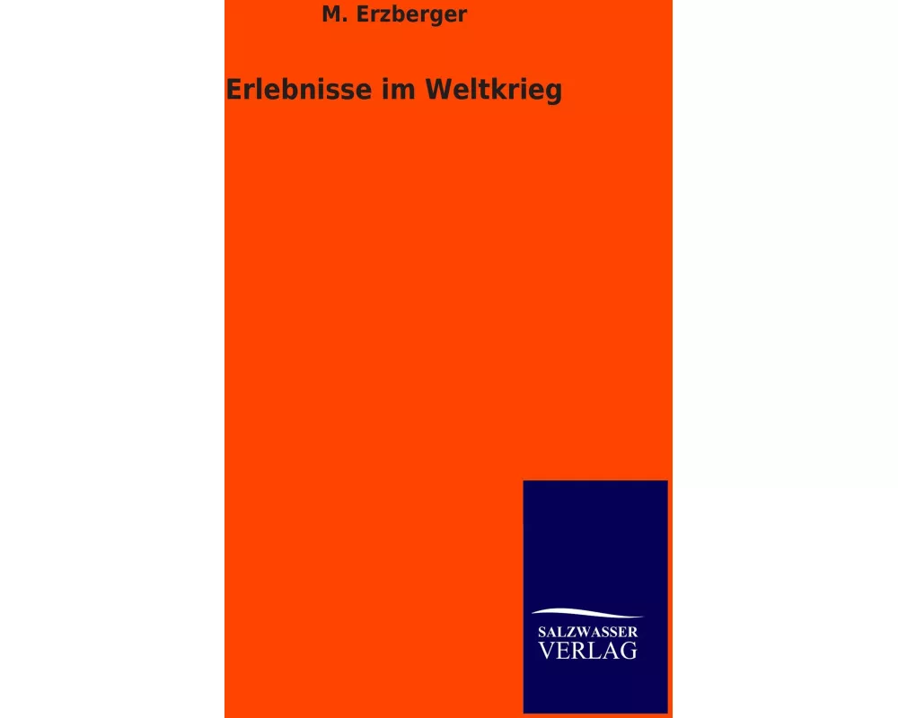 Erlebnisse im Weltkrieg