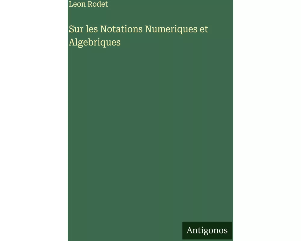 Sur les Notations Numeriques et Algebriques