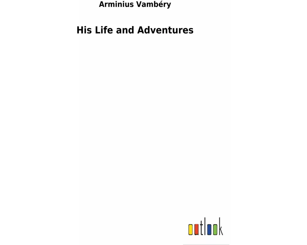 His Life and Adventures