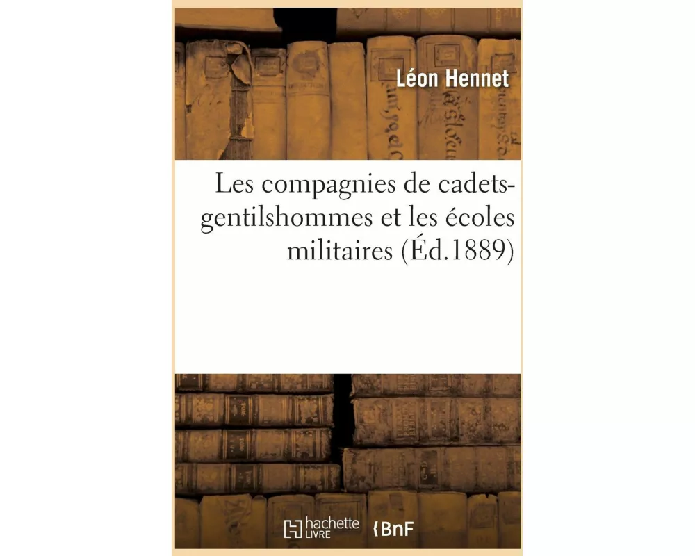 Les compagnies de cadets-gentilshommes et les écoles militaires