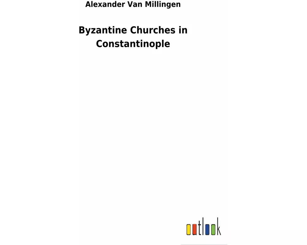 Byzantine Churches in Constantinople