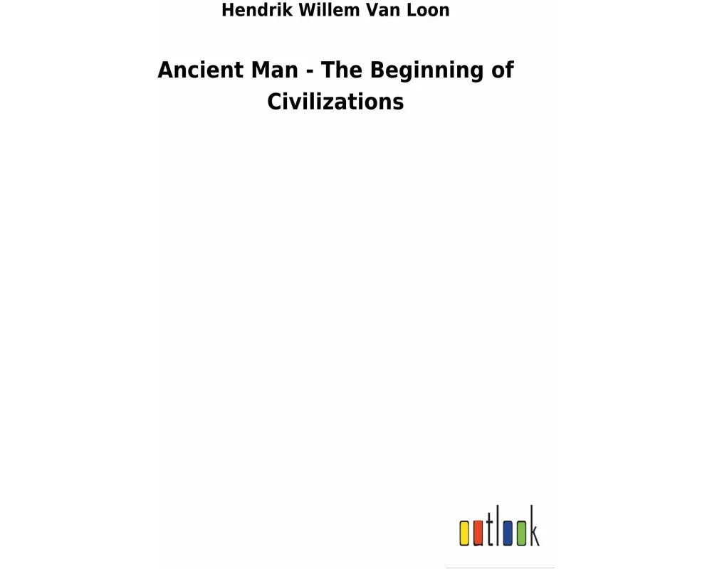 Ancient Man - The Beginning of Civilizations