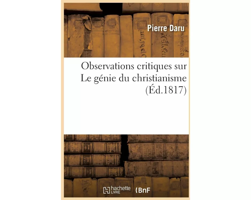 Observations critiques sur Le génie du christianisme