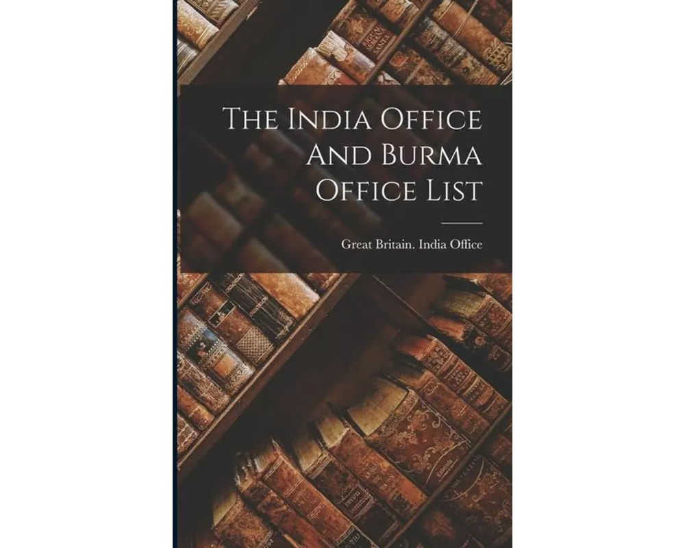 The India Office And Burma Office List