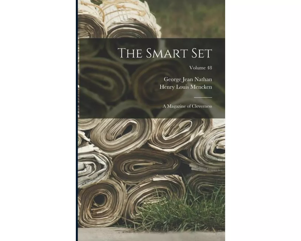 The Smart Set: A Magazine of Cleverness; Volume 48