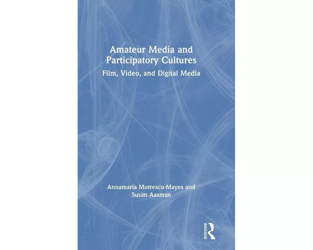Amateur Media and Participatory Cultures