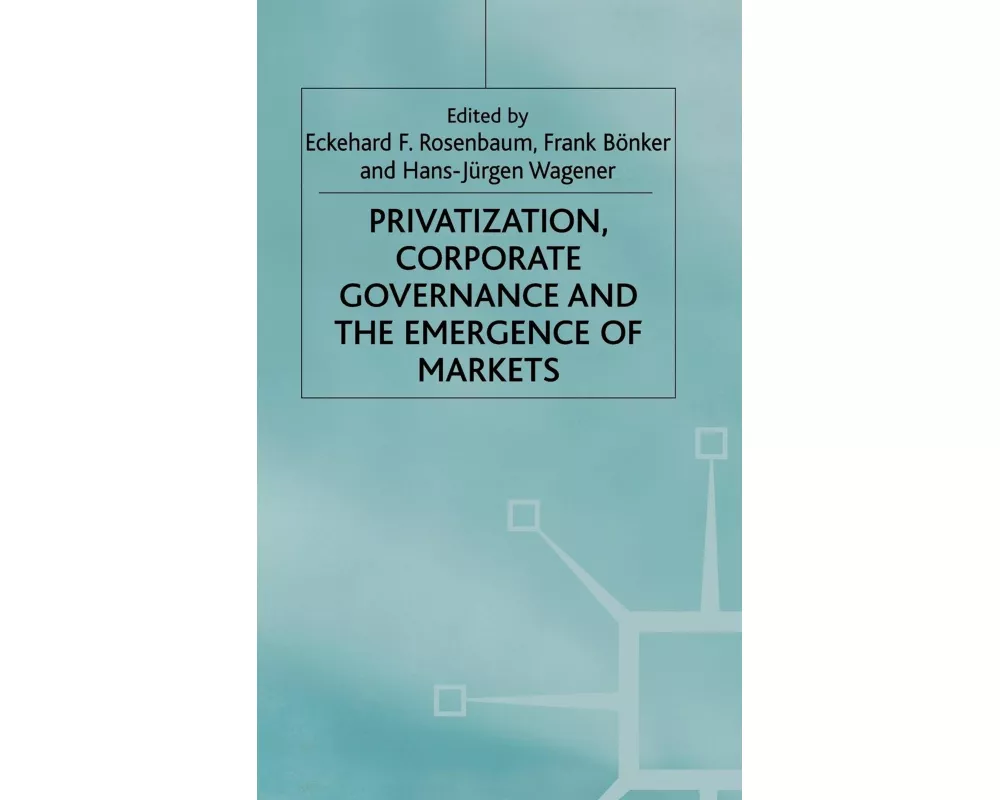 Privatization Corporate Governance and Emergence of Markets