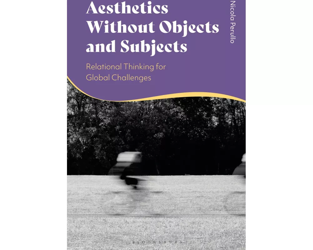 Aesthetics without Objects and Subjects