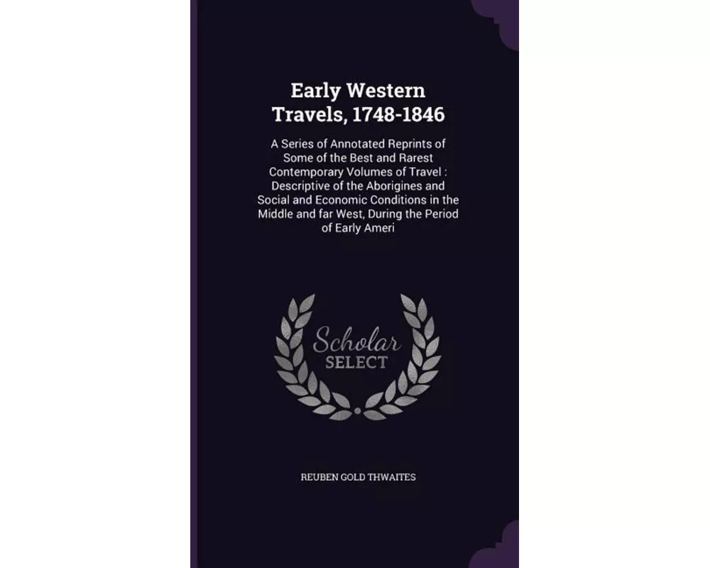 Early Western Travels 1748-184