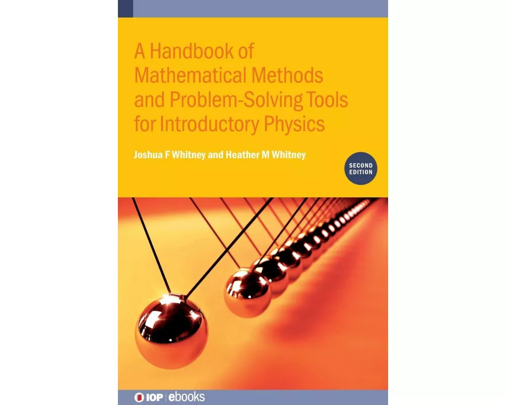 A Handbook of Mathematical Methods and Problem-Solving Tools for Introductory Physics (Second Edition)