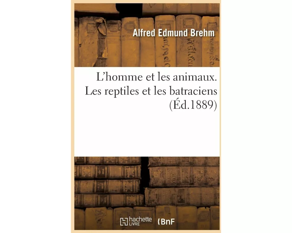 L'homme et les animaux. Les reptiles et les batraciens