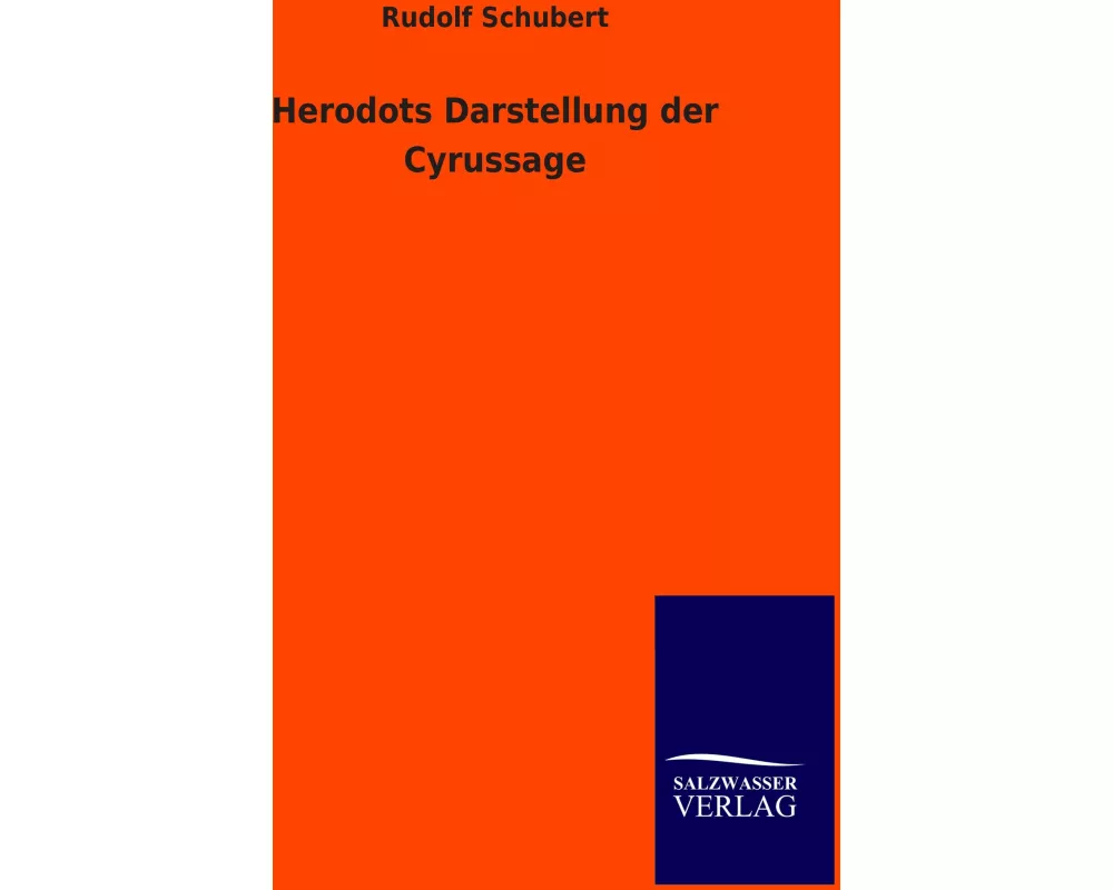 Herodots Darstellung der Cyrussage