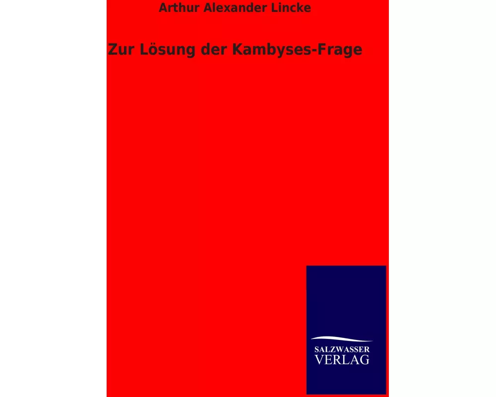 Zur Lösung der Kambyses-Frage