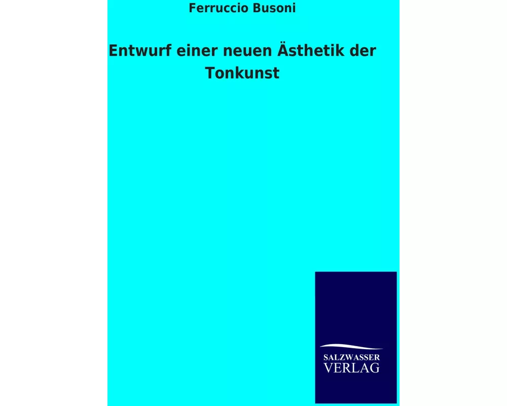 Entwurf einer neuen Ästhetik der Tonkunst