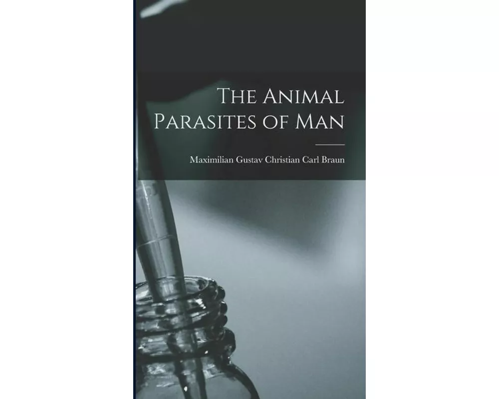 The Animal Parasites of Man