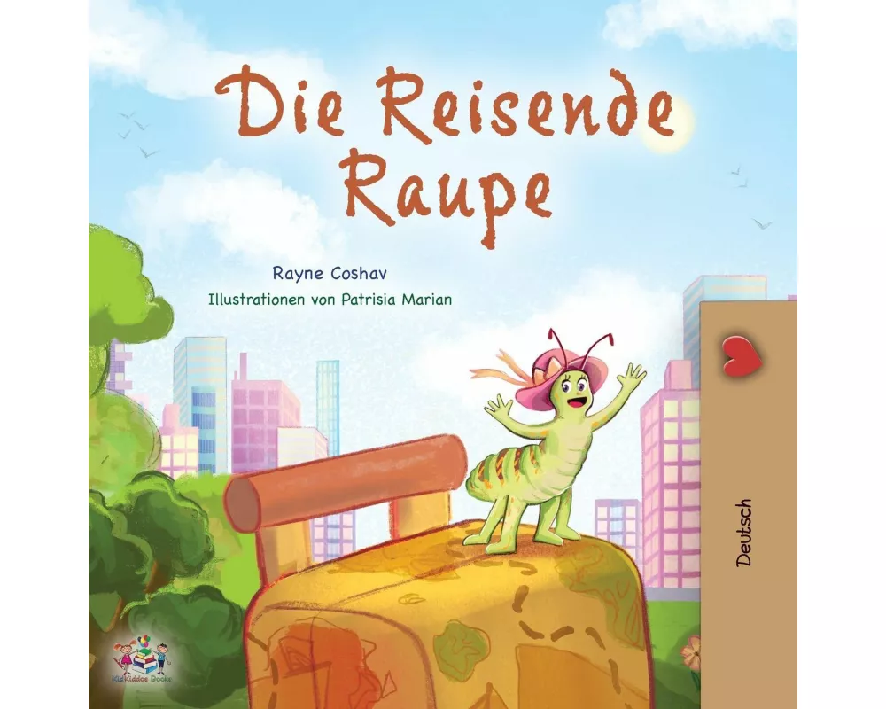 The Traveling Caterpillar (German Book for Kids)