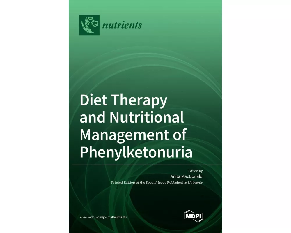 Diet Therapy and Nutritional Management of Phenylketonuria