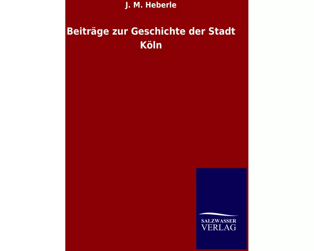 Beiträge zur Geschichte der Stadt Köln