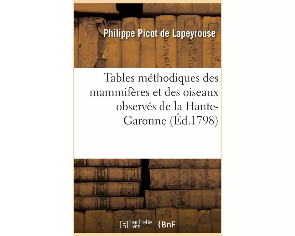 Tables méthodiques des mammifères et des oiseaux observés dans le département de la Haute-Garonne