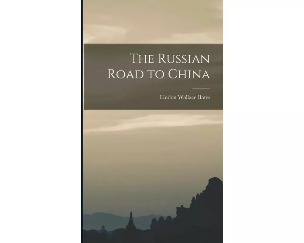 The Russian Road to China