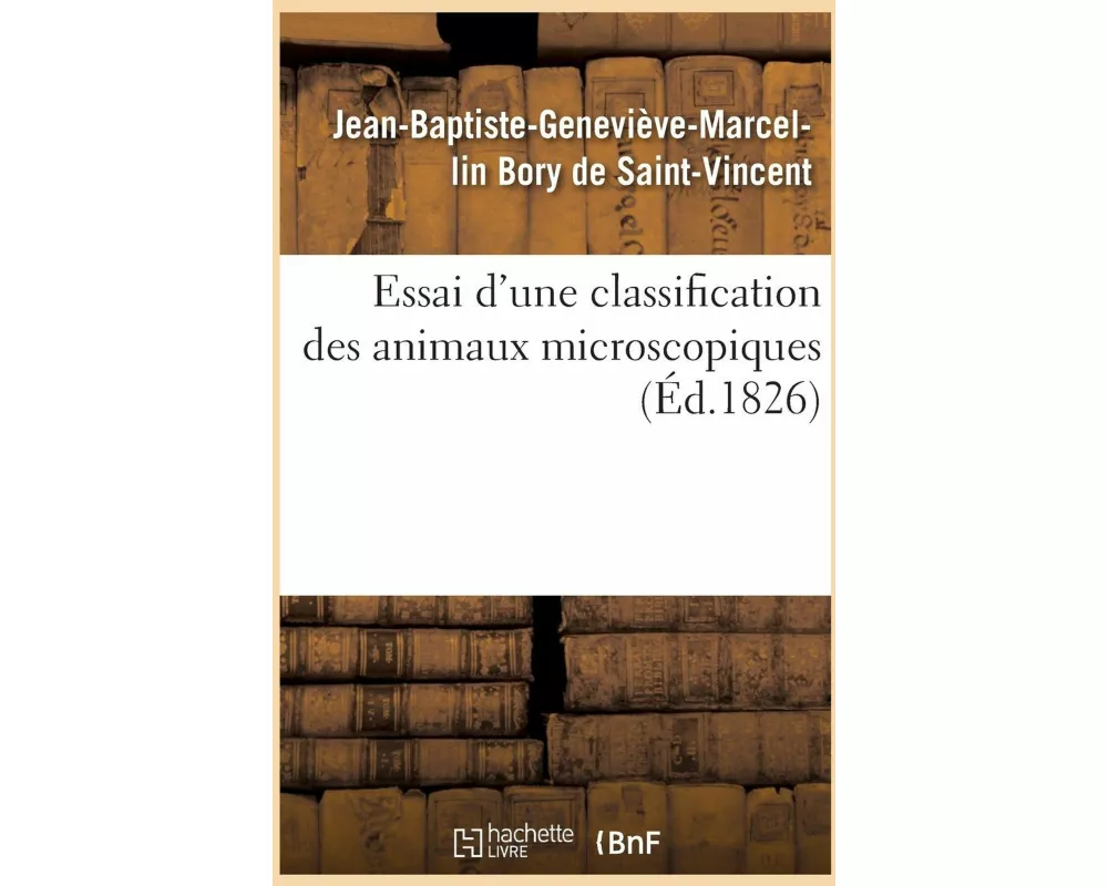 Essai d'une classification des animaux microscopiques