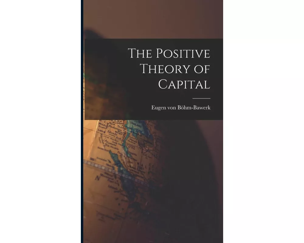 The Positive Theory of Capital