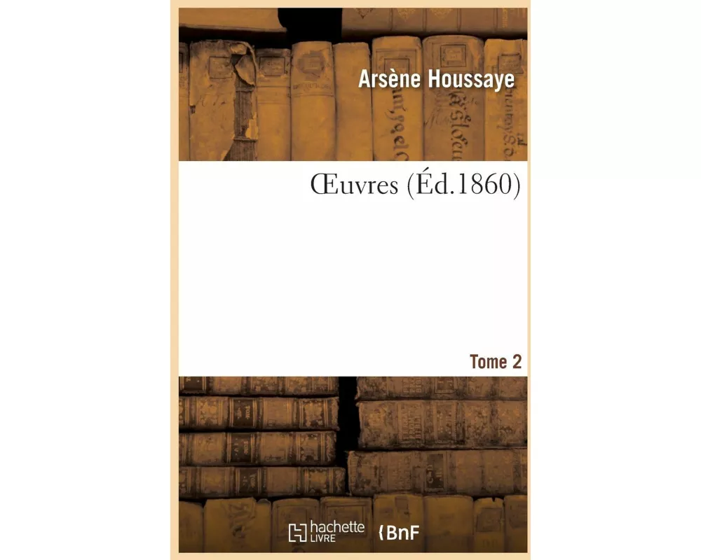 Oeuvres. Tome 2
