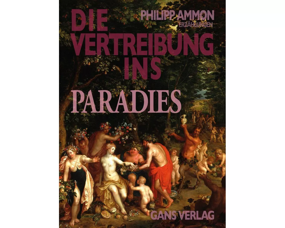 Die Vertreibung ins Paradies