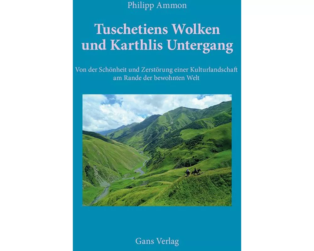 Tuschtiens Wolken und Karthlis Untergang
