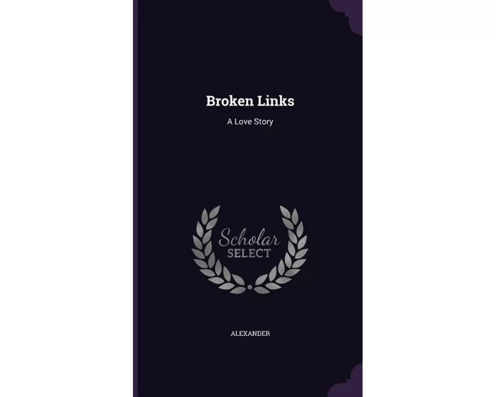 Broken Links: A Love Story