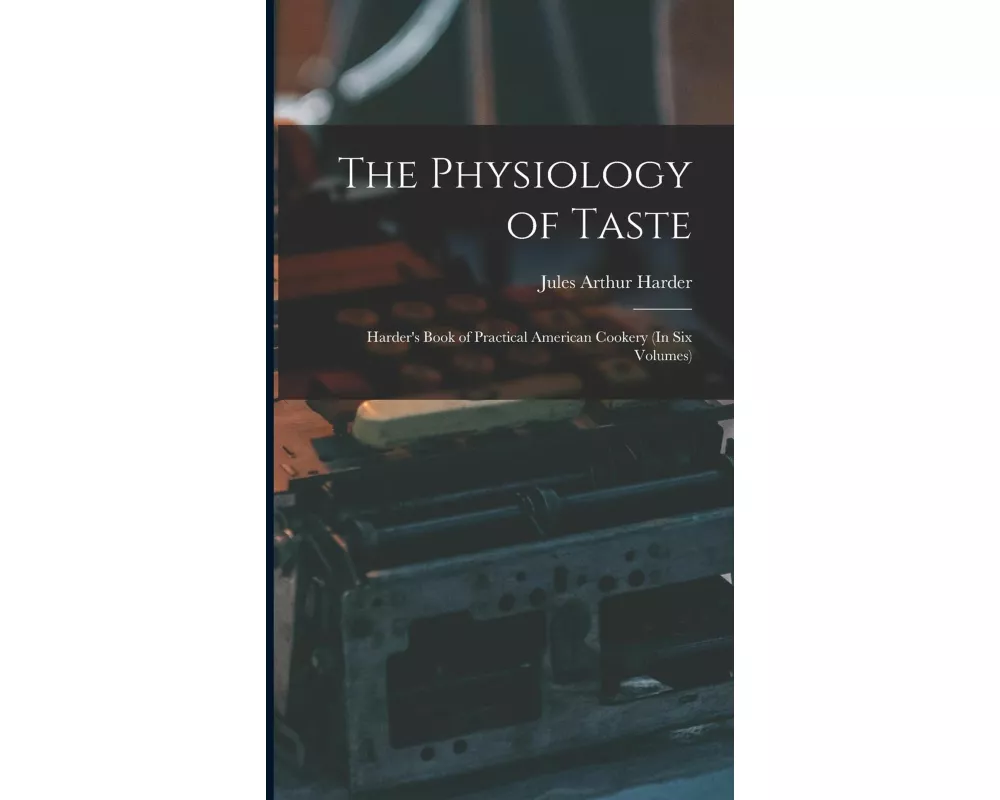 The Physiology of Taste