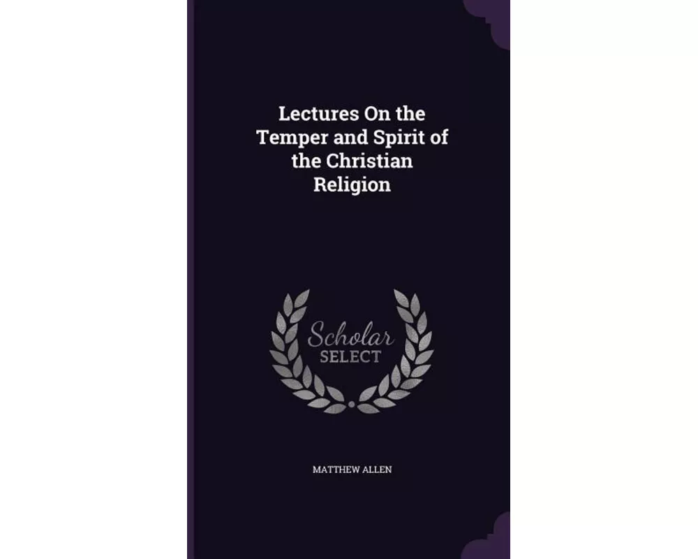 Lectures On the Temper and Spirit of the Christian Religion