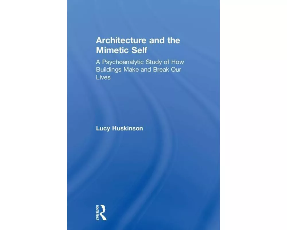 Architecture and the Mimetic Self