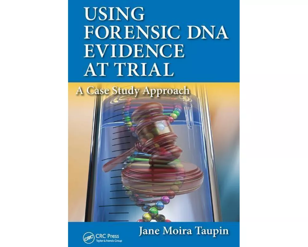 Using Forensic DNA Evidence at Trial